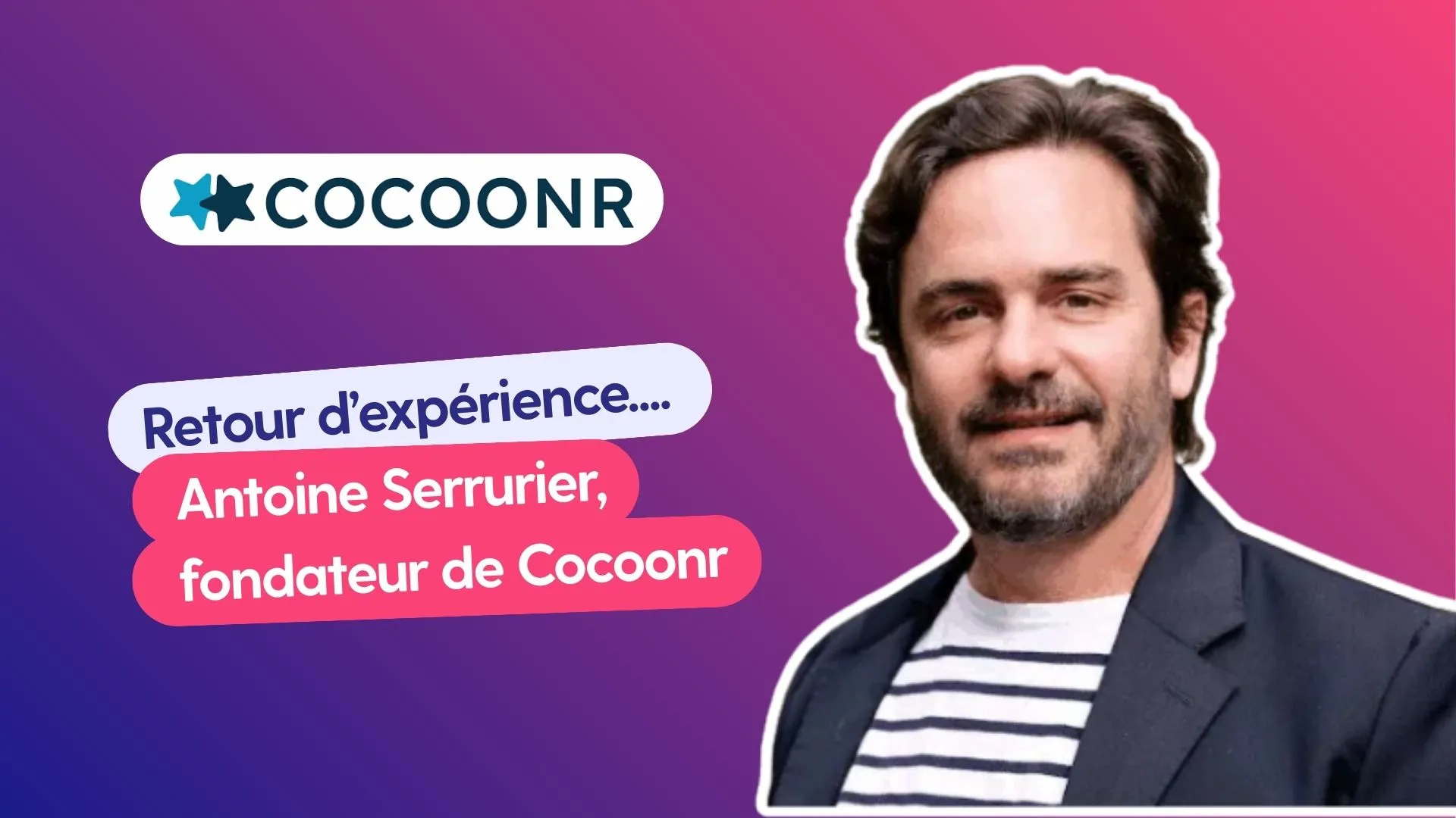 Retour éxpérience Antoine Serrurier