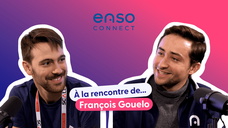 Image de À la rencontre de François, CEO et co-fondateur d'Enso Connect Image de À la rencontre de François, CEO et co-fondateur d'Enso Connect